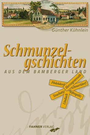 Schmunzelgeschichten aus dem Bamberger Land von Kühnlein,  Günther