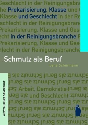 Schmutz als Beruf von Schürmann,  Lena