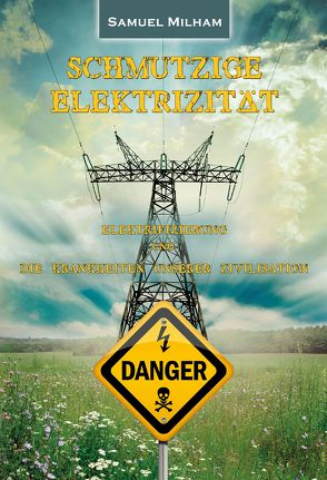 Schmutzige Elektrizität von Krachler,  Helga, Milham,  Samuel