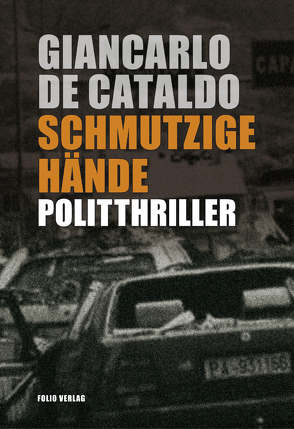 Schmutzige Hände von Cataldo,  Giancarlo De, Fleischanderl,  Karin