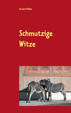 Schmutzige Witze von Köhler,  Gerhard