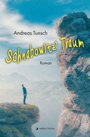 Schnabowitz‘ Traum von Tunsch,  Andreas