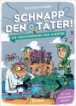 Schnapp den Täter! – Die Verschwörung der Agenten von Fiedler-Tresp,  Sonja, Morentorn,  Alice, Pichard,  Tristan