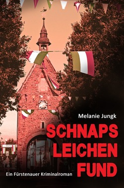 Schnapsleichenfund von Jungk,  Melanie