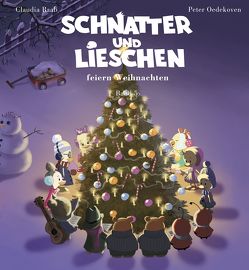 Schnatter und Lieschen – Schnatter und Lieschen feiern Weihnachten (Inkl. CD) von Essmann,  Ulli, Oedekoven,  Peter, Raab,  Claudia, Rarebell,  Herman, Wellnowski,  Thomas