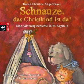 „Schnauze, das Christkind ist da“ von Angermayer,  Karen Christine, Berkel,  Christian, Sawatzki,  Andrea, Swoboda,  Annette