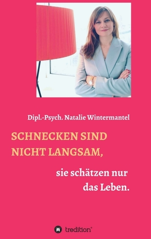 SCHNECKEN SIND NICHT LANGSAM, von Claus,  Wolfgang, Wintermantel,  Natalie