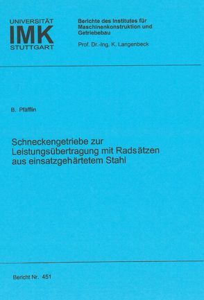 Schneckengetriebe zur Leistungsübertragung mit Radsätzen aus einsatzgehärtetem Stahl von Pfäfflin,  Bernhard