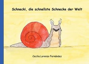 Schnecki, die schnellste Schnecke der Welt von Lorenzo Fernández,  Cecilia