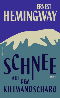 Schnee auf dem Kilimandscharo von Hemingway,  Ernest, Schmitz,  Werner