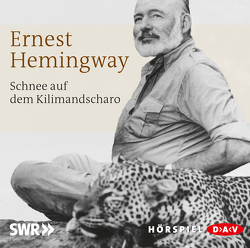 Schnee auf dem Kilimandscharo von Fendel,  Rosemarie, Hemingway,  Ernest, Lieck,  Peter