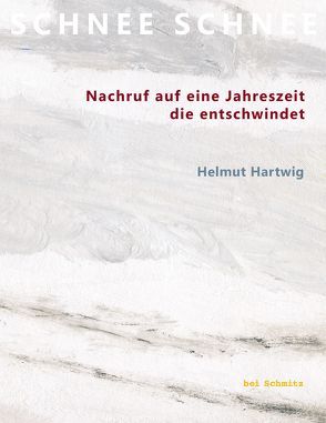 Schnee Schnee von Helmut,  Hartwig