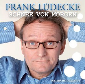 Schnee von morgen von Lüdecke,  Frank