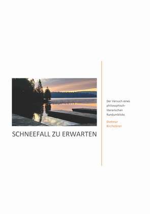 Schneefall zu erwarten von Kirchebner,  Dietmar