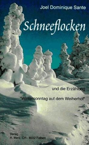 Schneeflocken von Sante,  Joel Dominique