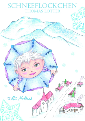 Schneeflöckchen von Lotter,  Thomas, Maag,  Rebekka