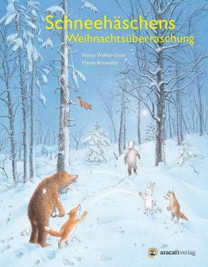 Schneehäschens Weihnachtsüberraschung von Briswalter,  Maren, Walker-Guye,  Nancy E.