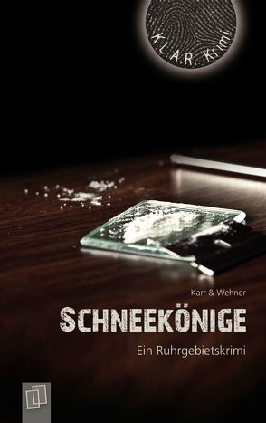 K.L.A.R.-Krimi: Schneekönige von Karr,  H.P, Wehner,  Walter
