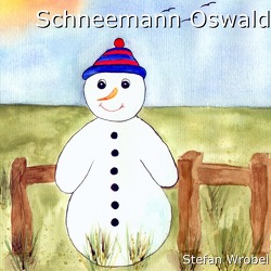 Schneemann Oswald von Wrobel,  Stefan