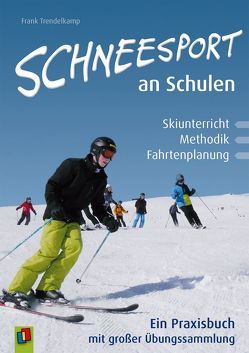 Schneesport an Schulen von Trendelkamp,  Frank