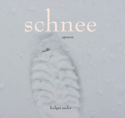 Schneespuren von Sieler,  Holger