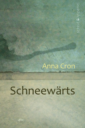 Schneewärts von Cron,  Anna