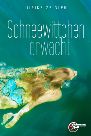 Schneewittchen erwacht von Zeidler,  Ulrike