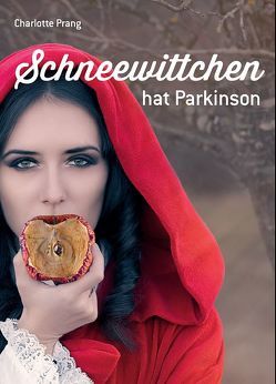 Schneewittchen hat Parkinson von Prang,  Charlotte