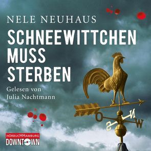 Schneewittchen muss sterben (Ein Bodenstein-Kirchhoff-Krimi 4) von Nachtmann,  Julia, Neuhaus,  Nele