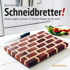 Schneidbretter! von Picciuto,  David