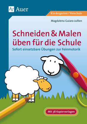 Schneiden & Malen üben für die Schule von Guiaro-Jullien,  Magdalena