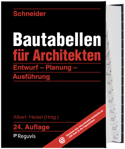 Schneider – Bautabellen für Architekten von Albert,  Andrej, Heisel,  Joachim, Rjasanowa,  Kerstin, Schneider,  Klaus-Jürgen