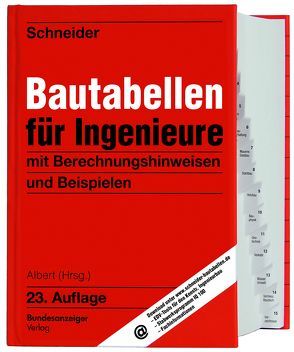 Schneider – Bautabellen für Ingenieure von Albert,  Andrej, Schneider,  Klaus-Jürgen