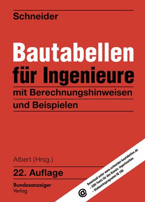 Schneider – Bautabellen für Ingenieure von Albert,  Andrej, Schneider,  Klaus-Jürgen