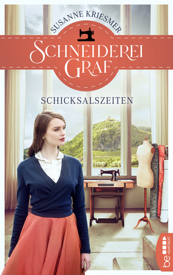 Schneiderei Graf – Schicksalszeiten von Kriesmer,  Susanne