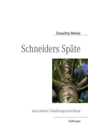 Schneiders Späte von Menke,  Roswitha