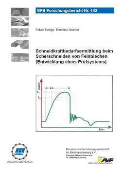 Schneidkraftbedarfsermittlung beim Scherschneiden von Feinblechen- Entwicklung eines Prüfsystems von Doege,  Eckart, Liesener,  Thomas