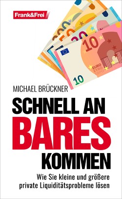 Schnell an Bares kommen von Brueckner,  Michael