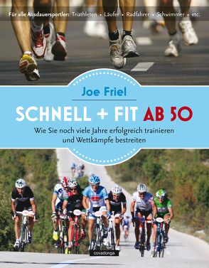 Schnell + fit ab 50 von Friel,  Joe