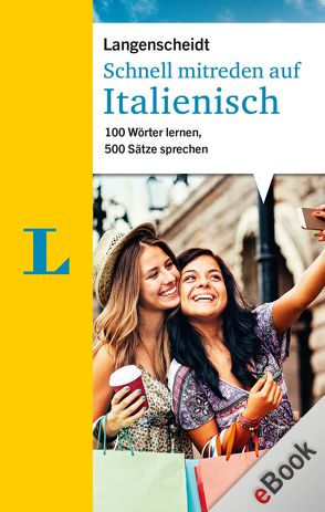 Schnell mitreden auf Italienisch von Desbalmes,  Alexandra, Langenscheidt,  Redaktion