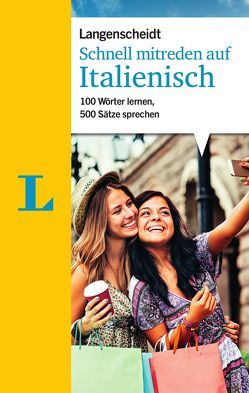 Schnell mitreden auf Italienisch von Desbalmes,  Alexandra, Langenscheidt,  Redaktion