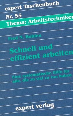 Schnell und effizient arbeiten von Bohlen,  Fred N.