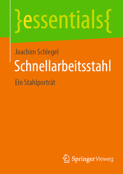 Schnellarbeitsstahl von Schlegel,  Joachim