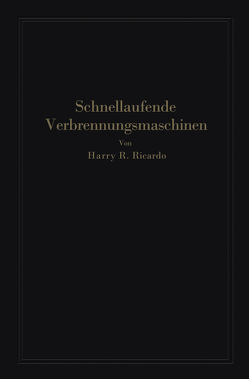 Schnellaufende Verbrennungsmaschinen von Friedmann,  Paul, Ricardo,  Harry R., Werner,  A.