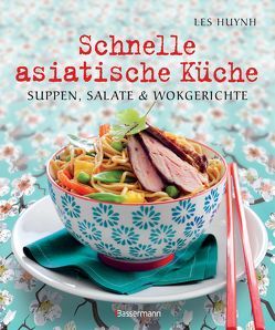 Schnelle asiatische Küche von Huynh,  Les