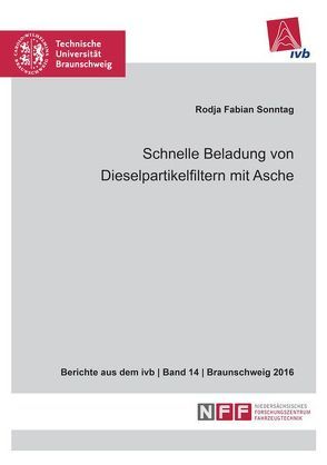 Schnelle Beladung von Dieselpartikelfiltern mit Asche von Sonntag,  Rodja Fabian