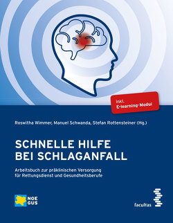 Schnelle Hilfe bei Schlaganfall von Rottensteiner,  Stefan, Schwanda,  Manuel, Wimmer,  Roswitha