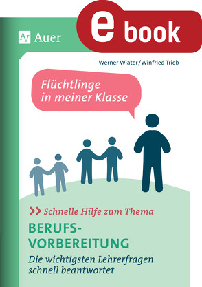 Schnelle Hilfe zum Thema Berufsvorbereitung von Trieb,  Winfried, Wiater,  Werner