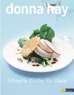 Schnelle Küche für Gäste von Hay,  Donna, Poulos,  Con, Sonntag,  Kirsten