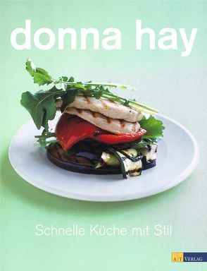 Schnelle Küche mit Stil von Hay,  Donna, Poulos,  Con, Sonntag,  Kirsten